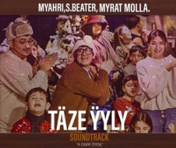 S Beater & Myrat Molla & Mahri Pirgulyyewa (Myahri) - Taze yyly (OST 6 ogry oyde)