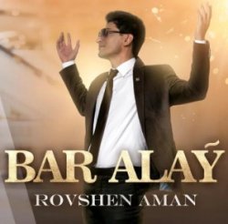 Rovshen Aman - Bar alay