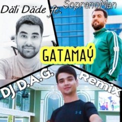 SopranoMan ft. Dali Dade - Gatamay (DJ D.A.G. Remix)