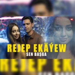 Rejep Ekayew - Sen bashga (official clip+MP3)