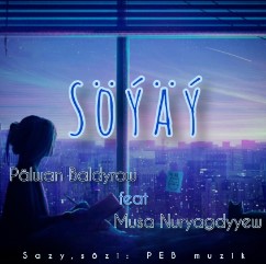 Palwan Baldyrow ft. Musa Nuryagdyyew - Soyay