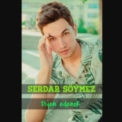 Serdar Soymezow - Diyen edenok