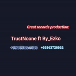 TrustNoone ft. By Ezko - Bagyshla