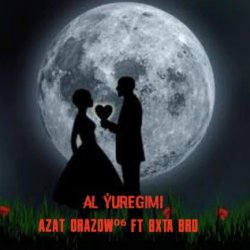 Azat Orazow06 ft. BxTa Bro (Be-Ta) - Al yuregimi