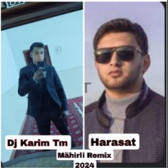 Dj Karim Tm & Harasat - Mahirli 2024