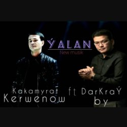 DarKraY & Kakamyrat Kerwenow - Yalan