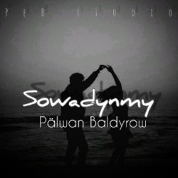 Palwan Baldyrow - Sowadynmy