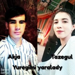 Akja & Tazegul Durdygylyjowa - Yuregimi yaralady