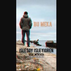 Bu Meka & jm.music - Isle soy isle yigren