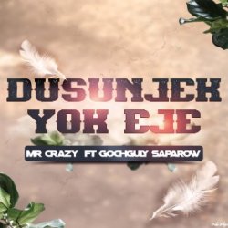 Mr.Crazy ft. Gochguly Saparow - Dusunjek yok Eje