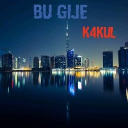 K4KUL - Bu gije (tans version)