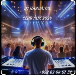 Dj Karim Tm - Club mix 2024