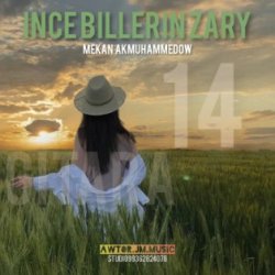 Mekan Akmuhammedow - Ince billerin zary