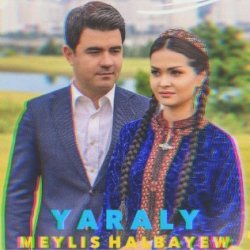 Meylis Halbayew - Yaraly