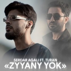 Serdar Agali ft. Turan - Zyyany yok