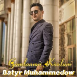 Batyr Muhammedow - Gamlanma Konlum