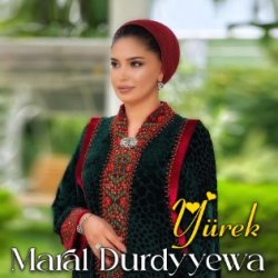 Maral Durdyyewa - Yurek 2024