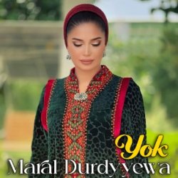 Maral Durdyyewa - Yok 2024