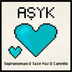 Sopranoman & Taze Yuz & Carvillo - ASHYK