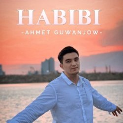 Ahmet Guwanjow - Habibi