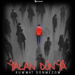 Kuwwat Donmezow - Yalan Dunya