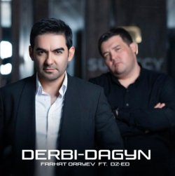 Farhat Orayev & DZ-ED - Derbi Dagyn