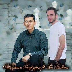 Suleyman Toylyyew ft. Bu Balkan - Ayralyk yollary (BALKANMUSIC)