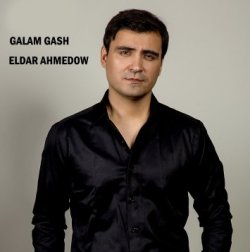 Eldar Ahmedow - Galam Gash