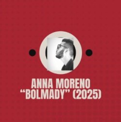 Anna Moreno - Pozup bolmady