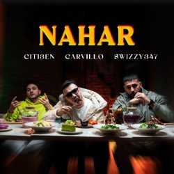 Carvillo & CITI3EN & Swizzy347 - NAHAR (official clip+MP3)