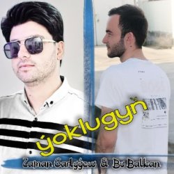 Zaman Garlyyew ft. Bu Balkan - Yoklugyn (BALKANMUSIC)