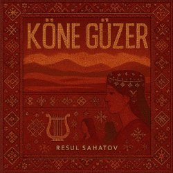 Resul Sahatow - Kone Guzer