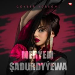 Meryem Shadurdyyewa - Goyber yuregimi (official clip+MP3)