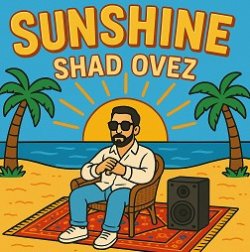 Shad Ovez - Sunshine