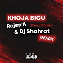 Rejep'A & Dj Shohrat - Khoja Bigu (remix)