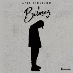 Azat Donmezow - Bilmez