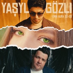 DZ-ED ft. Emin Aura - Yasyl gozli