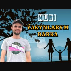 Nuri Meredow - Yakynlarym barka 2025