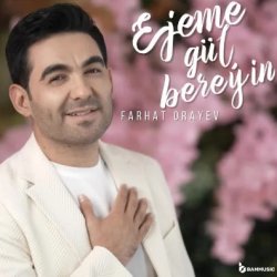 Farhat Orayev - Ejeme Gul Bereyin (cover)