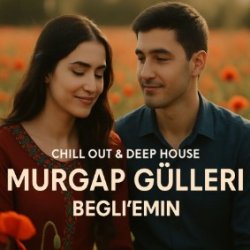 Begli'Emin - Murgap Gulleri