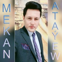 Mekan Atayew - Men Sana Yatmy