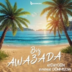 Aydayozin & Kuwwat Donmezow - Biz Awazada