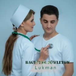 Bagtyyar Dowletow - Lukman
