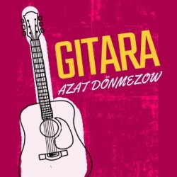 Azat Donmezow - Gitara 2025