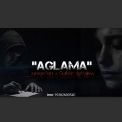 JuneyitHan ft. Gurban Shyhyyew - Aglama (Bolanzatlar esasynda)
