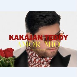 Kakajan Teddy - Amor Mio