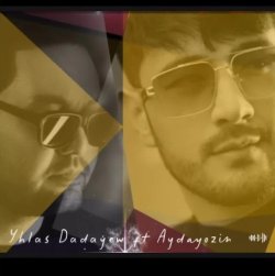 Yhlas Dadayew ft. Aydayozin - Yadyndamy