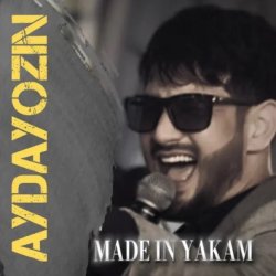 Aydayozin - Made In Yakam