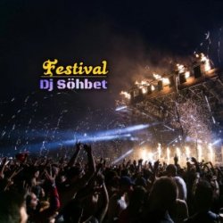 Dj Sohbet - Festival