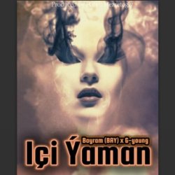 Bayram (BAY) & G-young - Ici Yaman